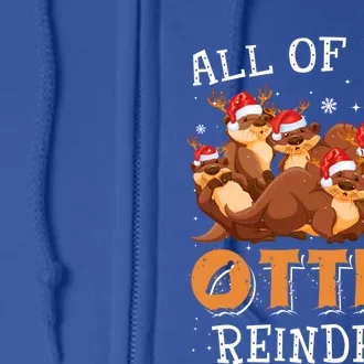 All Of The Otter Reindeer Christmas Funny Cute Gift Full Zip Hoodie