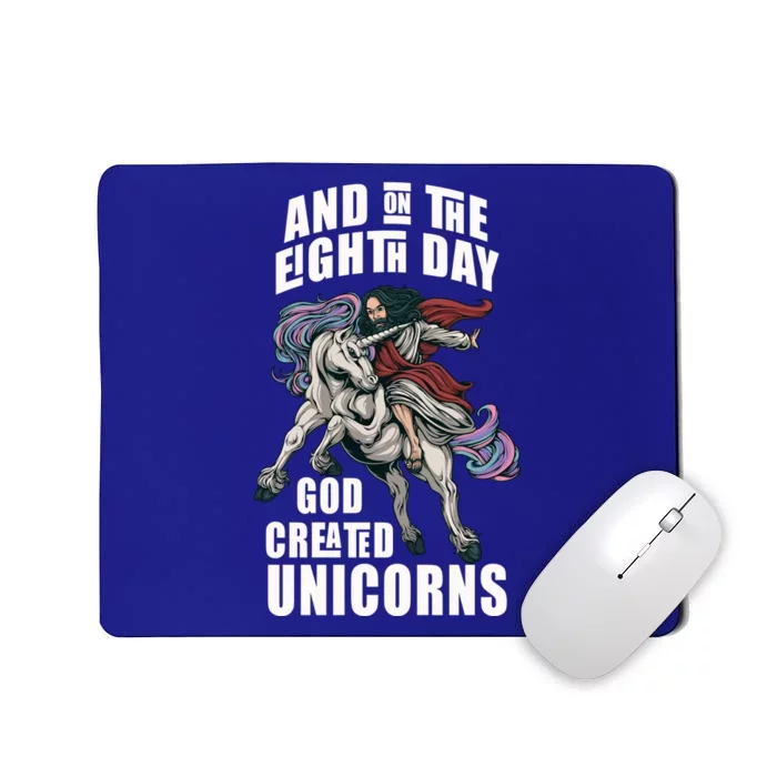 And On The Eighth Day God Created Unicorns Funny Jesus Gift Mousepad