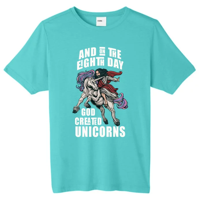 And On The Eighth Day God Created Unicorns Funny Jesus Gift ChromaSoft Performance T-Shirt