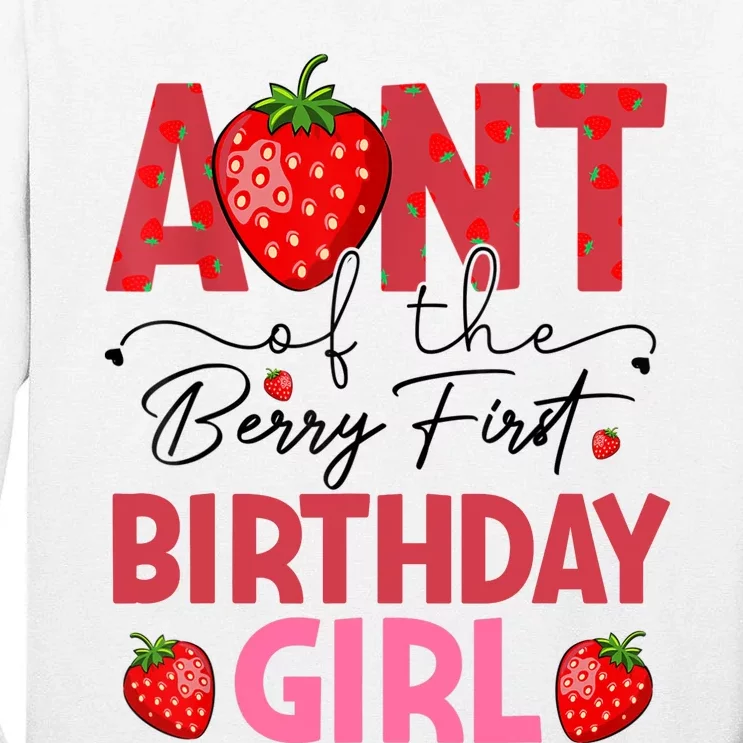 Aunt Of The Berry First Birthday Gifts Sweet Strawberry Tall Long Sleeve T-Shirt