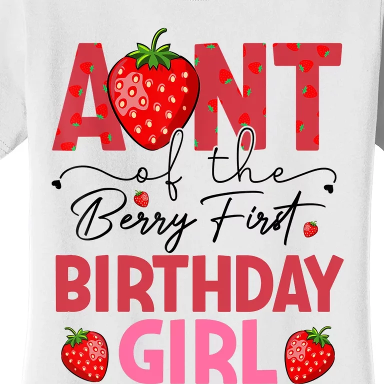 Aunt Of The Berry First Birthday Gifts Sweet Strawberry Women's T-Shirt