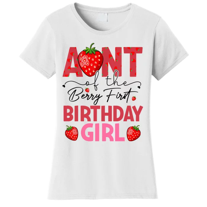 Aunt Of The Berry First Birthday Gifts Sweet Strawberry Women's T-Shirt