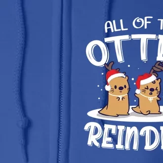 All Of The Otter Reindeer Christmas Otter Lover Cute Gift Full Zip Hoodie