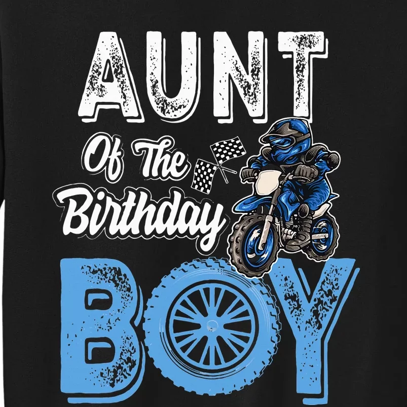 Aunt of the Birthday Dirt Bike Bday motocross Party Tall Sweatshirt