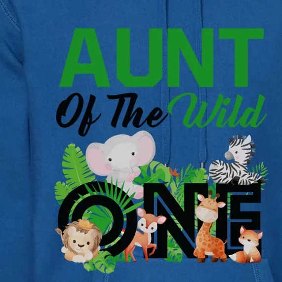 Aunt Of The Wild One Zoo Birthday Safari Jungle Animal Cute Gift Premium Hoodie