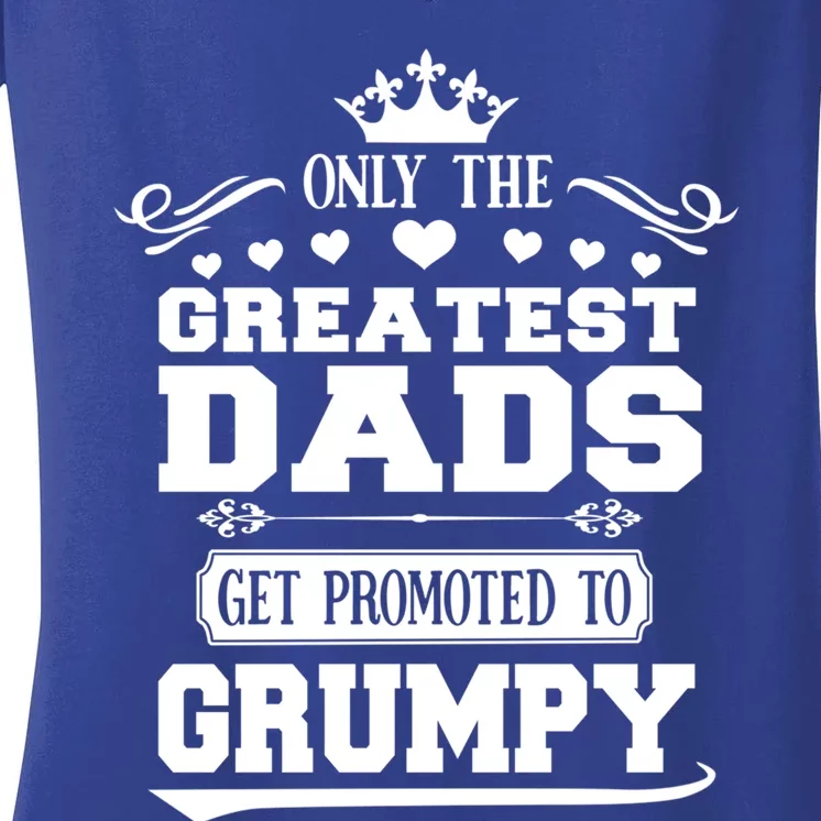 Awesome Only The Greatest Dads Get Promoted To Grumpy Cool Gift Women's V-Neck T-Shirt