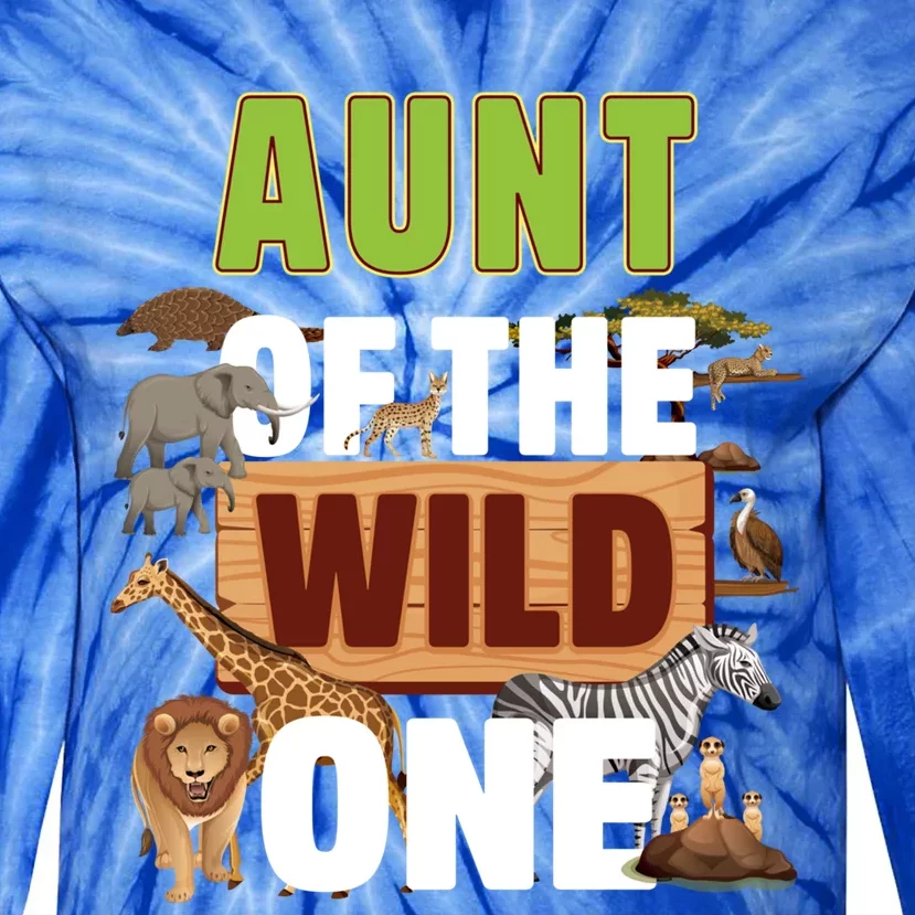 Aunt Of The Wild One Zoo Birthday Safari Jungle Animal Gift Tie-Dye Long Sleeve Shirt