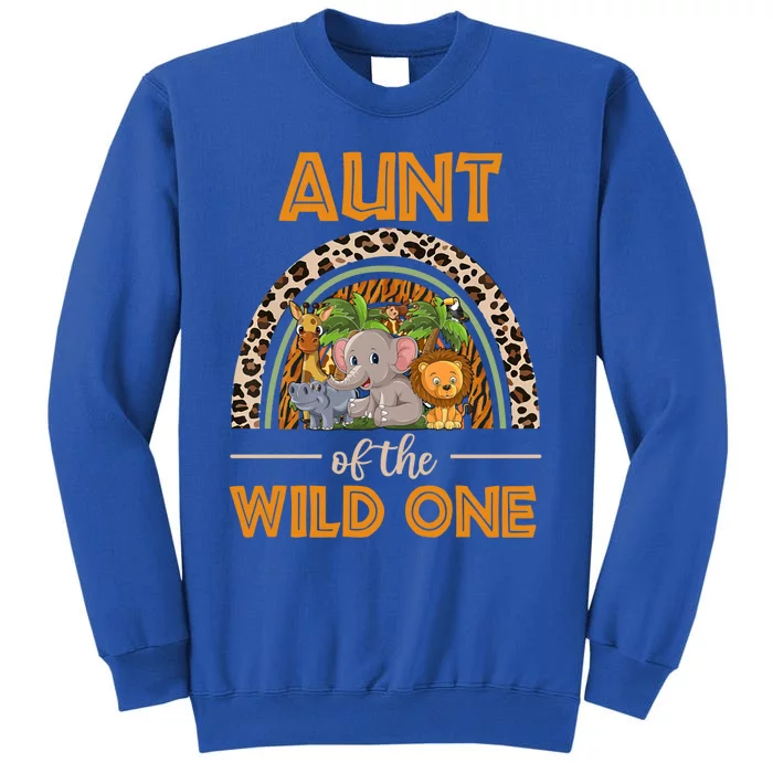 Aunt Of The Wild One Zoo Birthday Safari Jungle Animal Gift Tall Sweatshirt