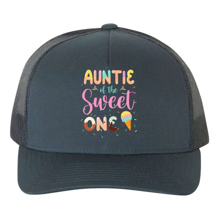 Auntie Of The Sweet One Ice Cream 1st First Birthday Family Great Gift Yupoong Adult 5-Panel Trucker Hat