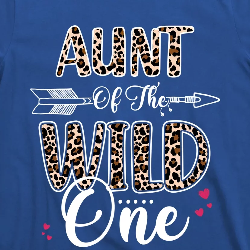 Aunt Of The Wild One Zoo Themed Leopard 1st Birthday Party Great Gift T-Shirt