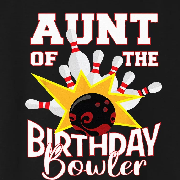 Aunt Of The Birthday Bowler Bowling Party Women's Crop Top Tee