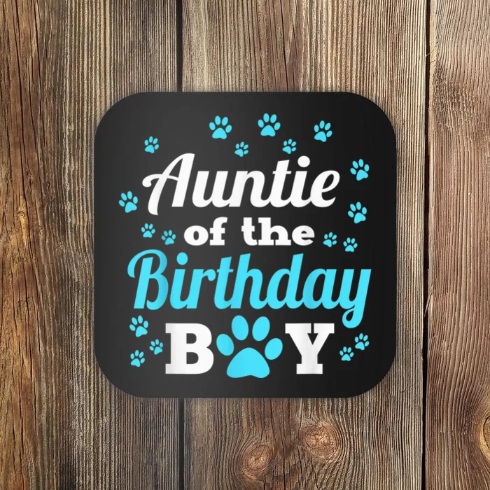 Auntie Of The Birthday Boy Dog Paw Bday Party Celebration Coaster