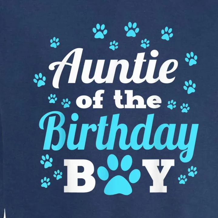 Auntie Of The Birthday Boy Dog Paw Bday Party Celebration Garment-Dyed Sweatshirt