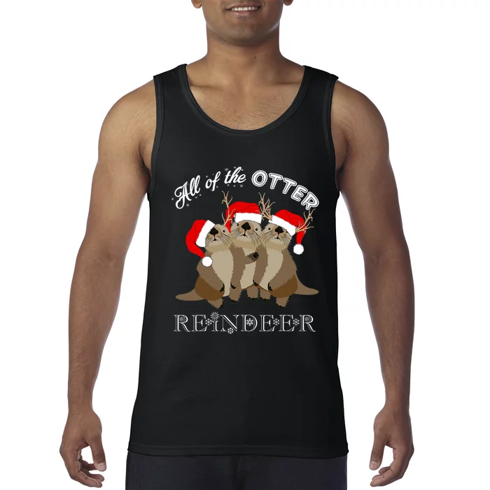 All Of The Otter Reindeer Funny Other Christmas Beaver Tank Top