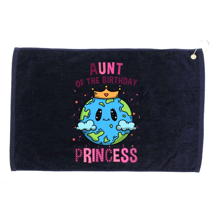 Aunt Of The Birthday Princess Earth Day Birthday Meaningful Gift Grommeted Golf Towel