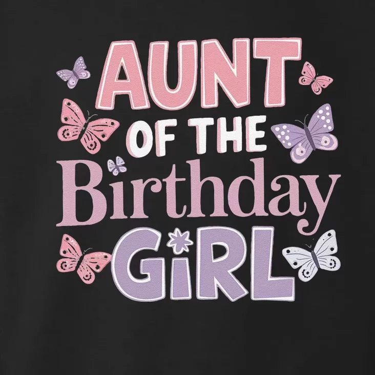 Aunt Of The Birthday Butterfly Party Matching Family Toddler Hoodie