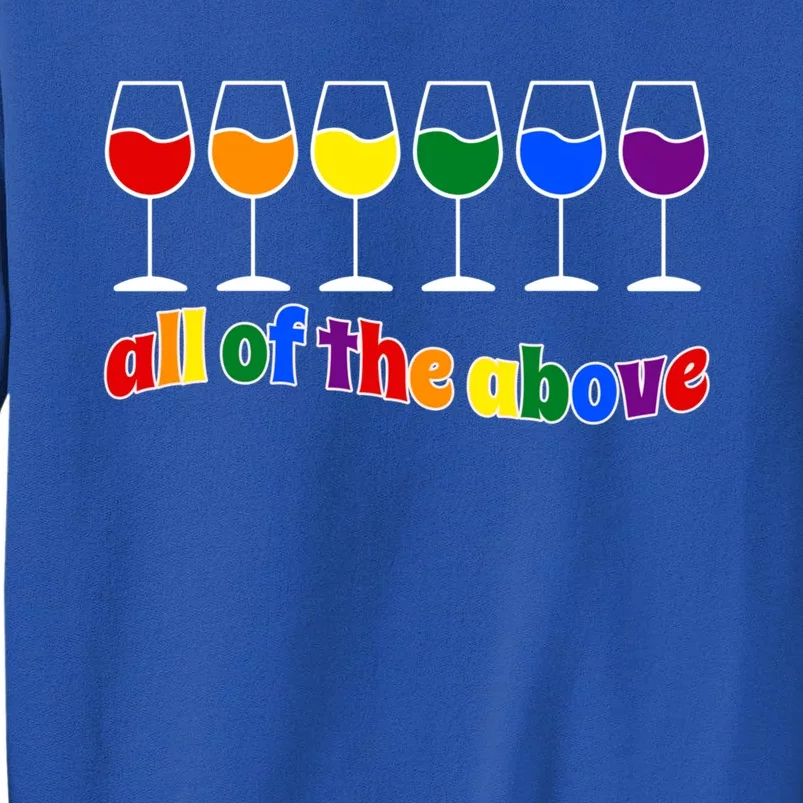 All Of The Above Pride Month Lgbt Ally Not A Phase Hu Cool Gift Tall Sweatshirt