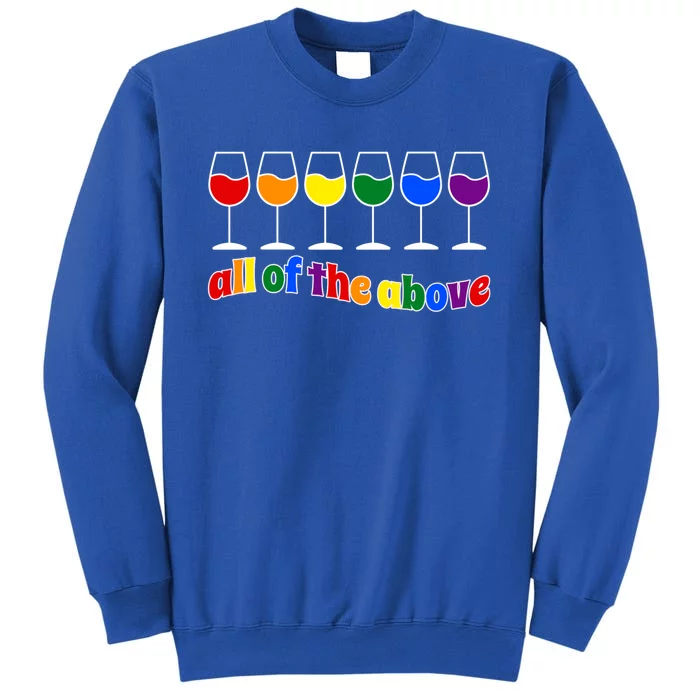 All Of The Above Pride Month Lgbt Ally Not A Phase Hu Cool Gift Tall Sweatshirt