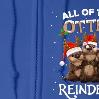 All Of The Otter Reindeer Christmas Funny Cute Gift Full Zip Hoodie