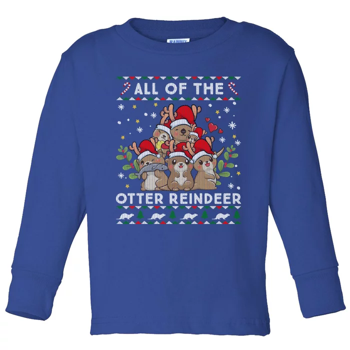 All Of The Otter Reindeer Ugly Christmas Sweater Gift Toddler Long Sleeve Shirt