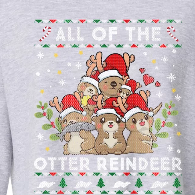 All Of The Otter Reindeer Ugly Christmas Sweater Gift Cropped Pullover Crew