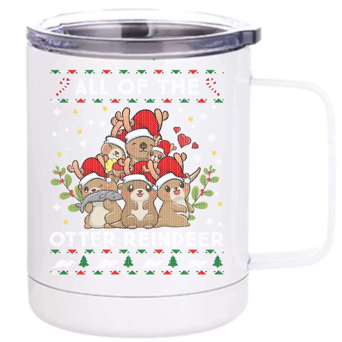 All Of The Otter Reindeer Ugly Christmas Sweater Gift Front & Back 12oz Stainless Steel Tumbler Cup