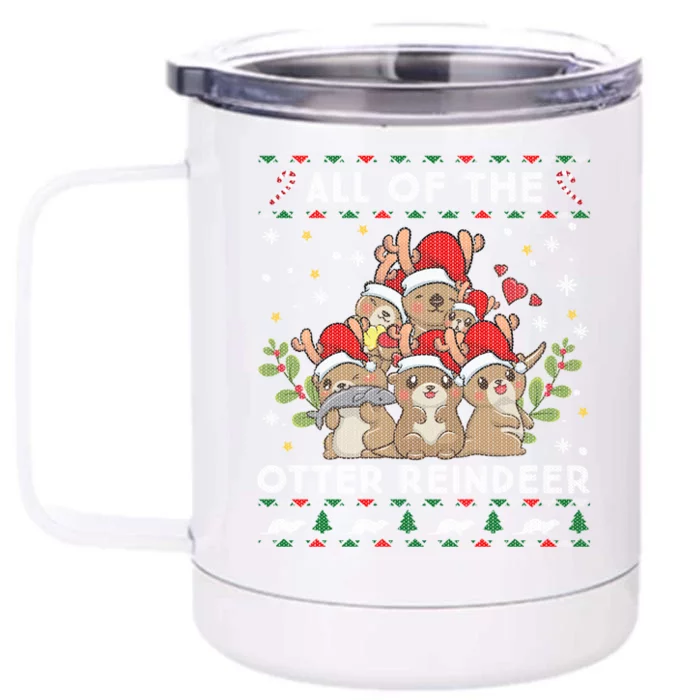 All Of The Otter Reindeer Ugly Christmas Sweater Gift Front & Back 12oz Stainless Steel Tumbler Cup