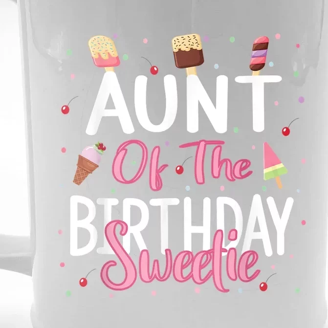 Aunt Of The Birthday Sweetie Girl Ice Cream Theme Party Front & Back Beer Stein