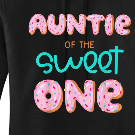 Auntie of The Sweet One First Birthday Matching Family Donut Women's Pullover Hoodie