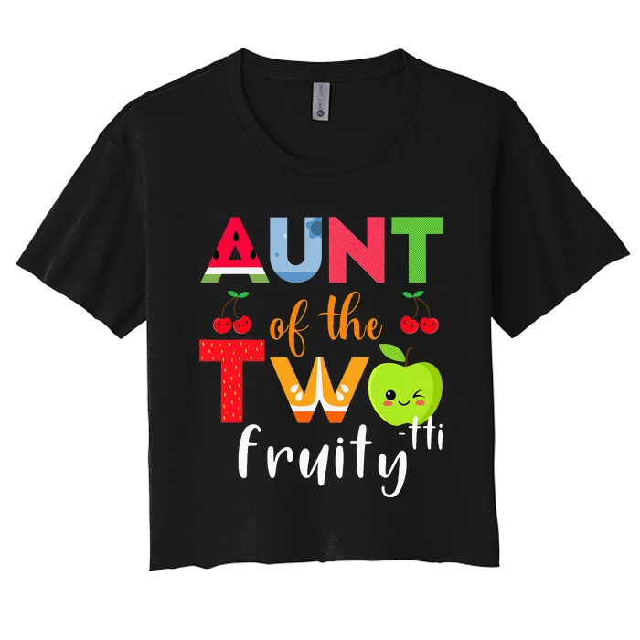 Aunt Of the Twotti Frutti 2nd Birthday Party Fruit Themed Women's Crop Top Tee