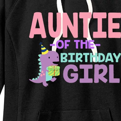 Auntie of The Birthday For Saurus Rex Dinosaur Party Women's Fleece Hoodie