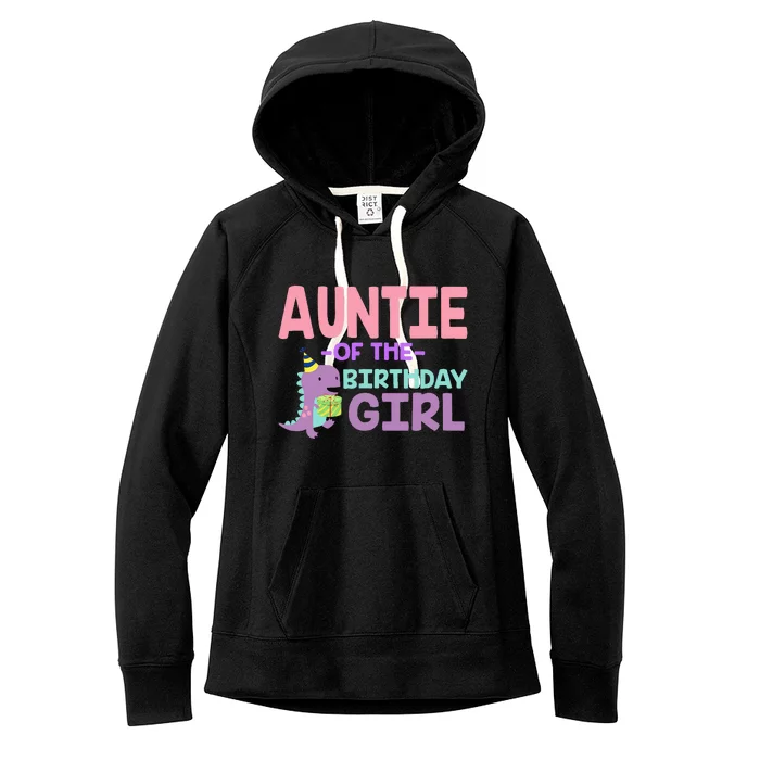 Auntie of The Birthday For Saurus Rex Dinosaur Party Women's Fleece Hoodie