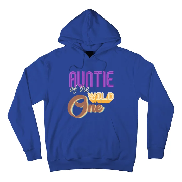 Auntie Of The Wild One For Best Aunt Ever Cool Gift Hoodie