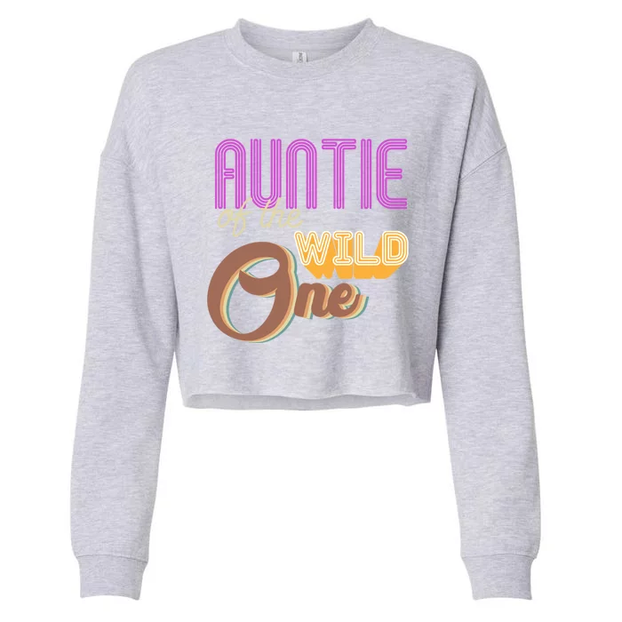 Auntie Of The Wild One For Best Aunt Ever Cool Gift Cropped Pullover Crew