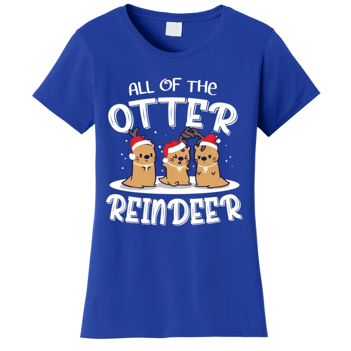 All Of The Otter Reindeer Christmas Otter Lover Great Gift Women's T-Shirt