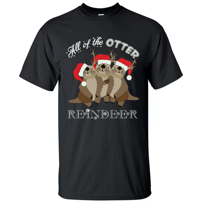 All Of The Otter Reindeer Funny Other Christmas Tall T-Shirt