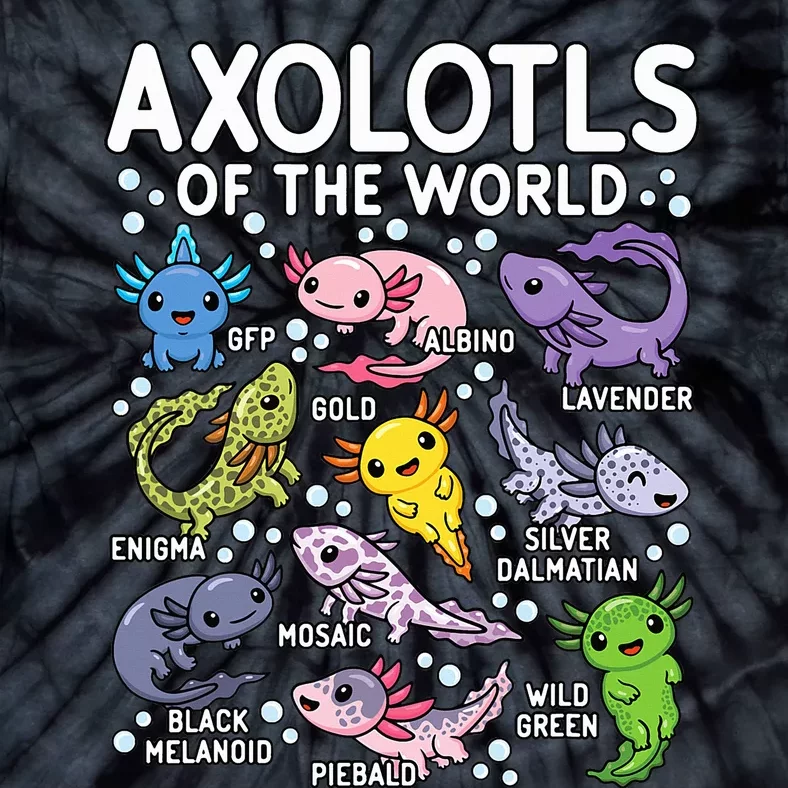 Axolotls Of The World Cute Kawaii Axolotl Tie-Dye T-Shirt