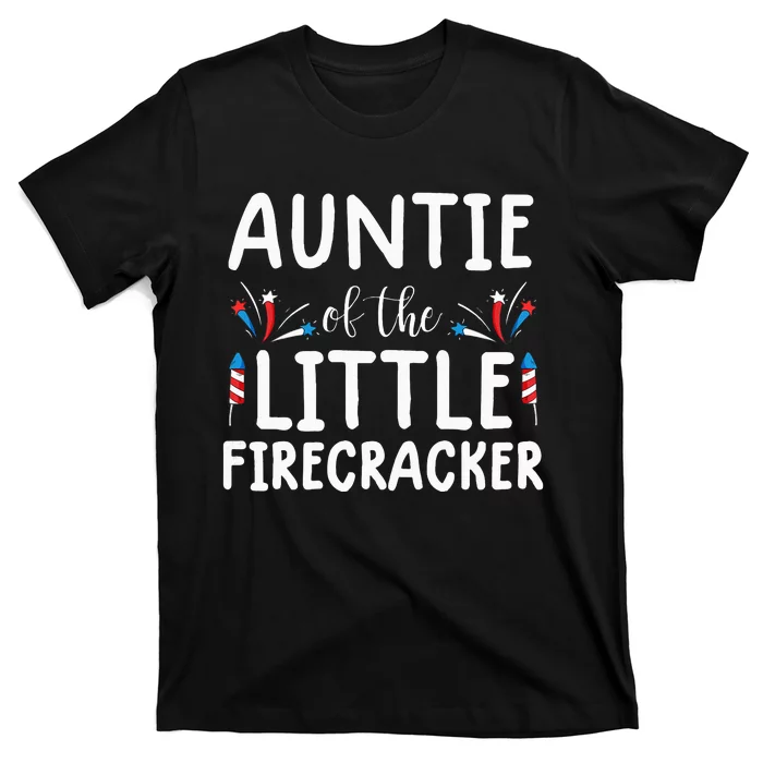 auntie of the little firecracker funny 4th of july T-Shirt