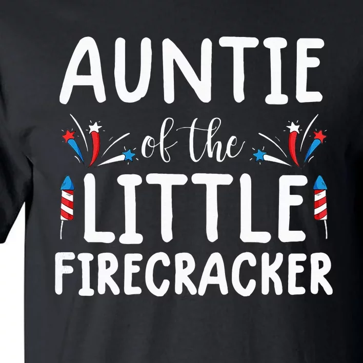 auntie of the little firecracker funny 4th of july Tall T-Shirt