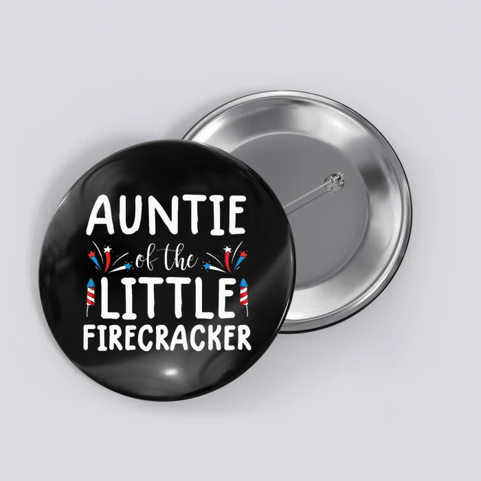 auntie of the little firecracker funny 4th of july Button