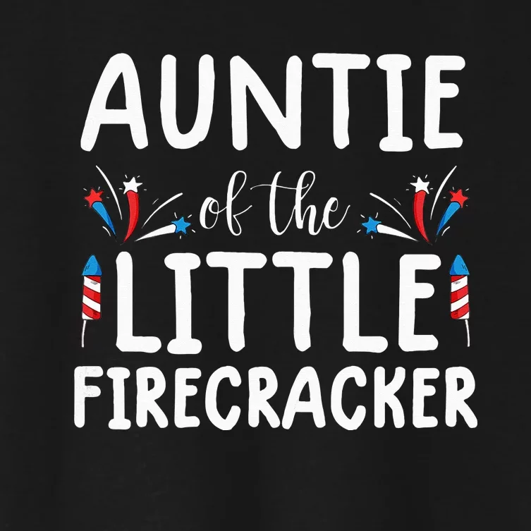 auntie of the little firecracker funny 4th of july Women's Crop Top Tee