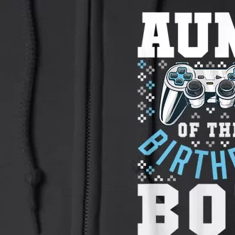 Aunt Of The Birthday Boy Matching Video Gamer Birthday Party Full Zip Hoodie