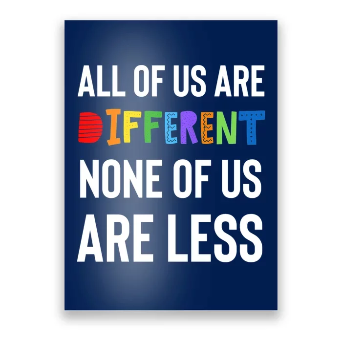 All Of Us Are Different. None Of Us Are Less. Poster