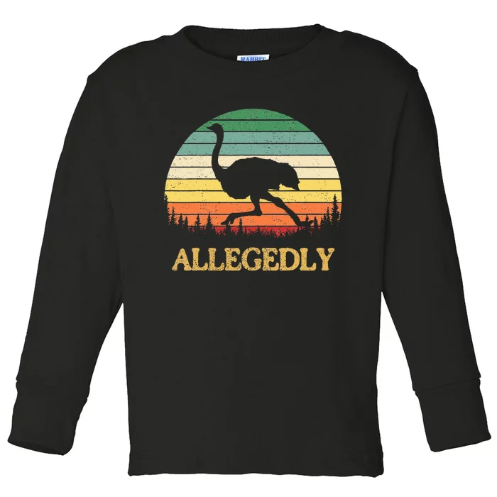 Allegedly Ostrich Vintage Retro Funny Ostrich Lover Toddler Long Sleeve Shirt