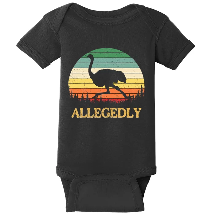 Allegedly Ostrich Vintage Retro Funny Ostrich Lover Baby Bodysuit