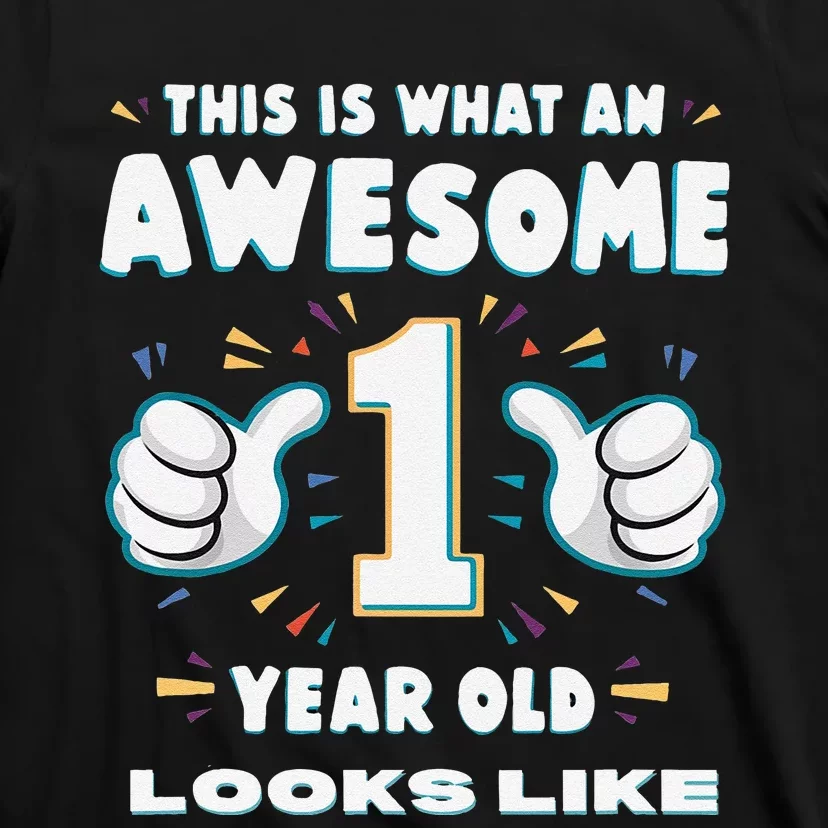 Awesome One Year Old Baby First Birthday Celebrate T-Shirt