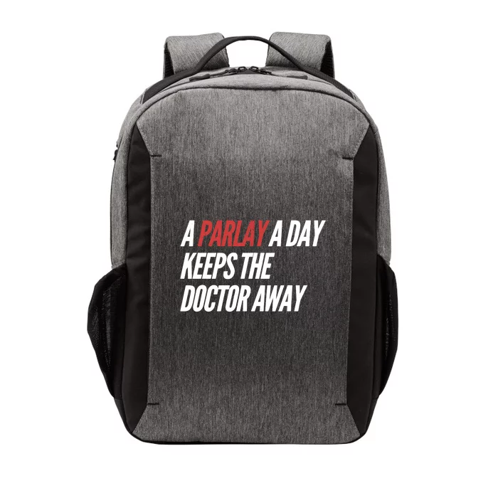 A Parlay A Day Keeps Doctor Away Funny Saying Vector Backpack