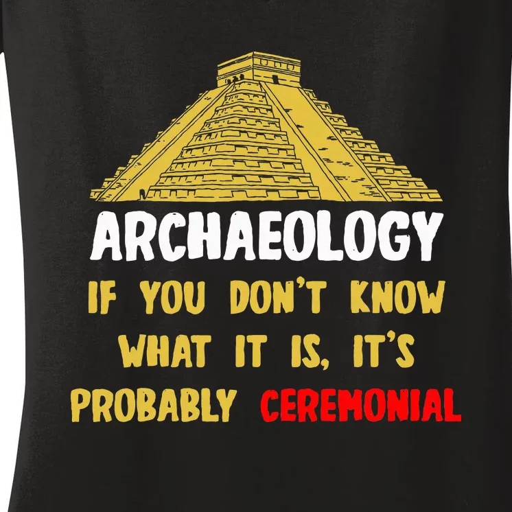 Archeologists Pyramid Artifacts Fossils Archaeology Women's V-Neck T-Shirt