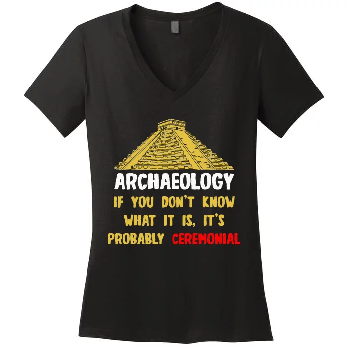 Archeologists Pyramid Artifacts Fossils Archaeology Women's V-Neck T-Shirt