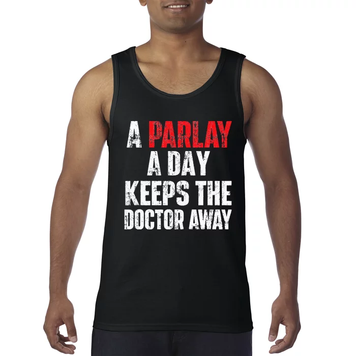 A Parlay A Day Keeps The Doctor Away Sports Betting Gambler Tank Top